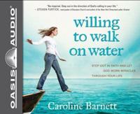 Willing to Walk on Water (Library Edition)