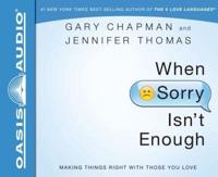 When Sorry Isn't Enough (Library Edition)