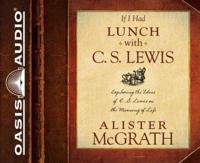 If I Had Lunch With C. S. Lewis (Library Edition)