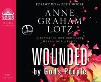 Wounded By God's People (Library Edition)