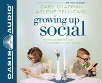 Growing Up Social (Library Edition)