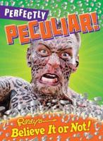 Ripley's Believe It or Not: Perfectly Peculiar!