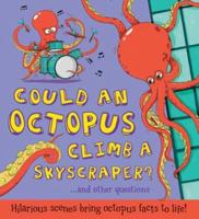 Could an Octopus Climb a Skyscraper?