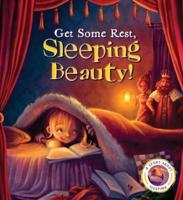 Fairytales Gone Wrong: Get Some Rest, Sleeping Beauty!