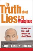 The Truth About Lies in the Workplace