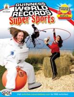 Guinness World Records¬ Super Sports, Grades 3 - 5