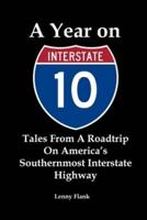 A Year on Interstate 10
