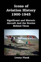 Icons of Aviation History 1900-1945