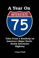 A Year on Interstate I-75