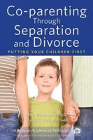 Co-Parenting Through Separation and Divorce