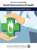 Social Determinants of Health. Part 3 Promoting Health Equity