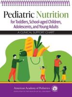 Pediatric Nutrition for Toddlers, School-Aged Children, Adolescents, and Young Adults