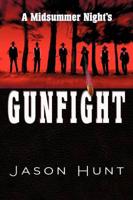 A Midsummer Night's Gunfight