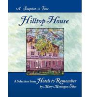Hilltop House: A Snapshot in Time