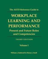 The ASTD Reference Guide to Workplace Learning and Performance