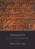 Fragments: From the Lost Book of the Bird Spirit
