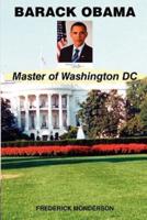 Barack Obama - Master of Washington DC