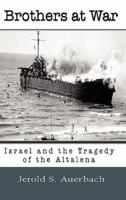 Brothers at War: Israel and the Tragedy of the Altalena