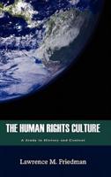 The Human Rights Culture: A Study in History and Context