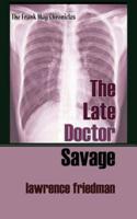 The Late Doctor Savage