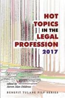 Hot Topics in the Legal Profession - 2017