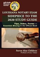 Louisiana Notary Exam Sidepiece to the 2020 Study Guide