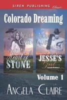Colorado Dreaming, Volume 1 [Heart of Stone: Jesse's Girl] (Siren Publishing Classic)