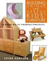 Building Unique and Useful Kids' Furniture