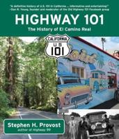 Highway 101: The History of El Camino Real