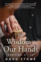 The Wisdom of Our Hands