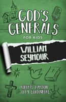 God's Generals for Kids - Volume 7