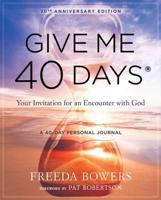 Give Me 40 Days: A Reader's 40 Day Personal Journey-20Th Anniversary Edition