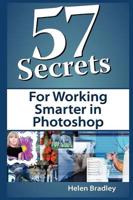 57 Secrets for Working Smarter in Photoshop