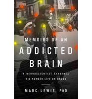 Memoirs of an Addicted Brain