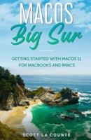MacOS Big Sur: Getting Started With MacOS 11 For Macbooks and iMacs