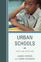 Urban Schools: Crisis and Revolution