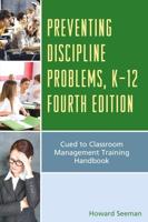 Preventing Discipline Problems, K-12: Cued to Classroom Management Training Handbook, Fourth Edition