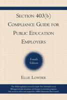 Section 403(b) Compliance Guide for Public Education Employers, 4th Edition