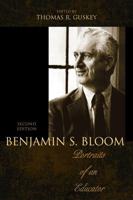 Benjamin S. Bloom: Portraits of an Educator, 2nd Edition
