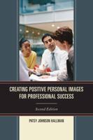 Creating Positive Images for Professional Success, 2nd Edition