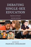 Debating Single-Sex Education: Separate and Equal?, 2nd Edition