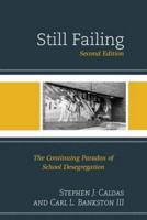 Still Failing: The Continuing Paradox of School Desegregation, 2nd Edition