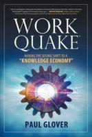 WorkQuake: Making the Seismic Shift to a Knowledge Economy