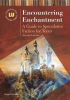 Encountering Enchantment: A Guide to Speculative Fiction for Teens