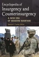 Encyclopedia of Insurgency and Counterinsurgency: A New Era of Modern Warfare