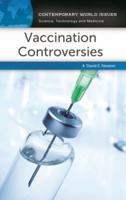 Vaccination Controversies: A Reference Handbook