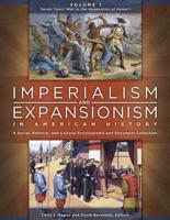 Imperialism and Expansionism in American History