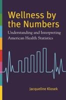 Wellness by the Numbers: Understanding and Interpreting American Health Statistics