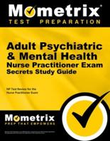 Adult Psychiatric & Mental Health Nurse Practitioner Exam Secrets Study Guide
