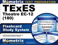 TExES Theatre Ec-12 (180) Flashcard Study System